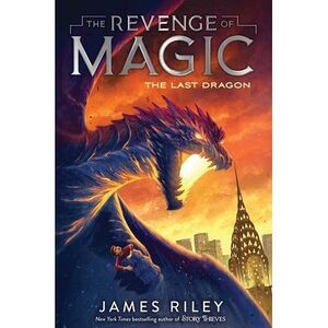 The Last Dragon -- James Riley